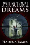 Dysfunctional Dreams synopsis, comments