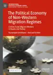 The Political Economy of Non-Western Migration Regimes reviews