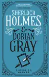 Sherlock Holmes and Dorian Gray synopsis, comments