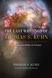 The Last Writings of Thomas S. Kuhn synopsis, comments