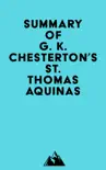 Summary of G. K. Chesterton's St. Thomas Aquinas sinopsis y comentarios