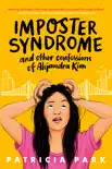 Imposter Syndrome and Other Confessions of Alejandra Kim synopsis, comments