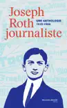 Joseph Roth journaliste synopsis, comments