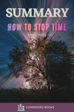 summary of how to stop time by matt haig imagen de la portada del libro
