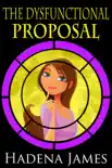 The Dysfunctional Proposal synopsis, comments