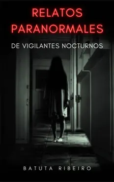 relatos paranormales de vigilantes nocturnos imagen de la portada del libro