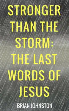 stronger than the storm - the last words of jesus book cover image