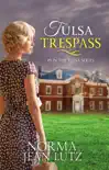 Tulsa Trespass synopsis, comments