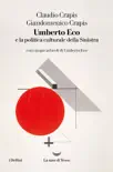 Umberto Eco e la politica culturale della Sinistra sinopsis y comentarios