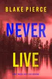 Never Live (A May Moore Suspense Thriller—Book 3)