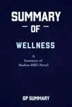 Summary of Wellness a novel by Nathan Hill synopsis, comments