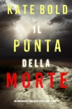 Il punto della morte (Un emozionante thriller di Alexa Chase—Libro 4) book summary, reviews and downlod