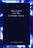 Metatron and the Sapphire Stone synopsis, comments