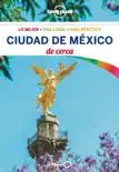 Ciudad de México De cerca 1 (Lonely Planet) sinopsis y comentarios