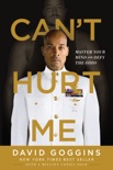 Can't Hurt Me book synopsis, reviews