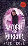 Sword and Mirror synopsis, comments