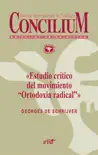 Estudio crítico del movimiento «Ortodoxia radical». Concilium 355 (2014) sinopsis y comentarios
