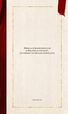 medical jurisprudence as it relates to insanity, according to the law of england book cover image