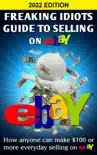Freaking Idiots Guide to Selling on eBay sinopsis y comentarios