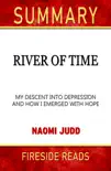 River of Time: My Descent into Depression and How I Emerged with Hope by Naomi Judd: Summary by Fireside Reads sinopsis y comentarios