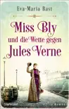 Miss Bly und die Wette gegen Jules Verne synopsis, comments