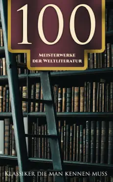 100 meisterwerke der weltliteratur - klassiker die man kennen muss book cover image
