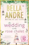 The Wedding at the Rose Chalet (Four Weddings and a Fiasco, Books 1-3) sinopsis y comentarios