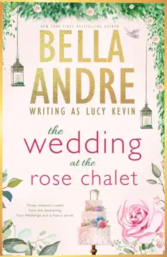 the wedding at the rose chalet (four weddings and a fiasco, books 1-3) book cover image