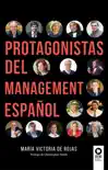 Protagonistas del management español sinopsis y comentarios
