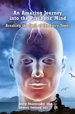 an amazing journey into the psychotic mind - breaking the spell of the ivory tower book cover image