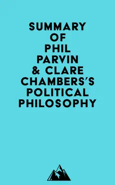 summary of phil parvin & clare chambers's political philosophy imagen de la portada del libro