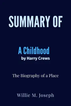 summary of a childhood by harry crews: the biography of a place book cover image