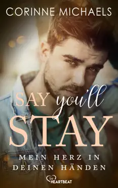 say you'll stay - mein herz in deinen händen imagen de la portada del libro
