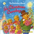 The Berenstain Bears Go Christmas Caroling synopsis, comments