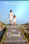 The Journey to Normal: Our Family's Life with Autism sinopsis y comentarios