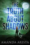 The Truth About Shadows synopsis, comments