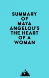 Summary of Maya Angelou's The Heart of a Woman sinopsis y comentarios