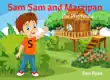 Sam Sam and Marzipan The Playhouse synopsis, comments