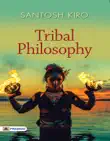 Tribal Phiolosphy synopsis, comments
