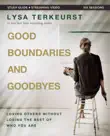 Good Boundaries and Goodbyes Bible Study Guide plus Streaming Video synopsis, comments
