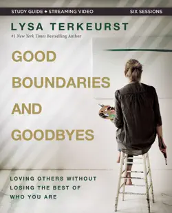 good boundaries and goodbyes bible study guide plus streaming video book cover image