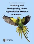 Anatomy and Radiography of the Appendicular Skeleton of Parrots reviews