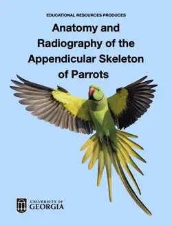 anatomy and radiography of the appendicular skeleton of parrots book cover image