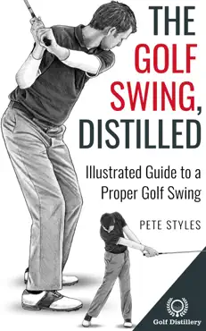 the golf swing, distilled book cover image