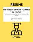 Resumen - The Refusal of Work / El rechazo del trabajo : La teoría y la práctica de la resistencia al trabajo Por David Frayne sinopsis y comentarios