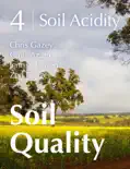 Soil Quality: 4 Soil Acidity book summary, reviews and download
