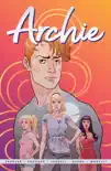 Archie by Nick Spencer Vol. 1 synopsis, comments