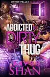 Addicted to A Dirty South Thug reviews