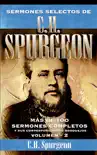 Sermones selectos de C. H. Spurgeon Vol. 2 synopsis, comments