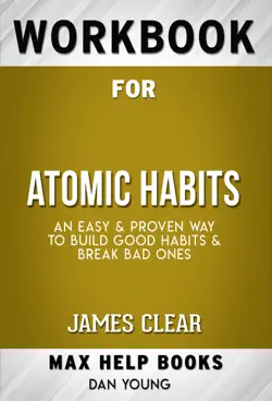 atomic habits: an easy & proven way to build good habits & break bad ones by james clear (max help workbooks) book cover image